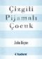 [Yayınevi Genel Dizisi 02] • Çizgili Pijamalı Çocuk